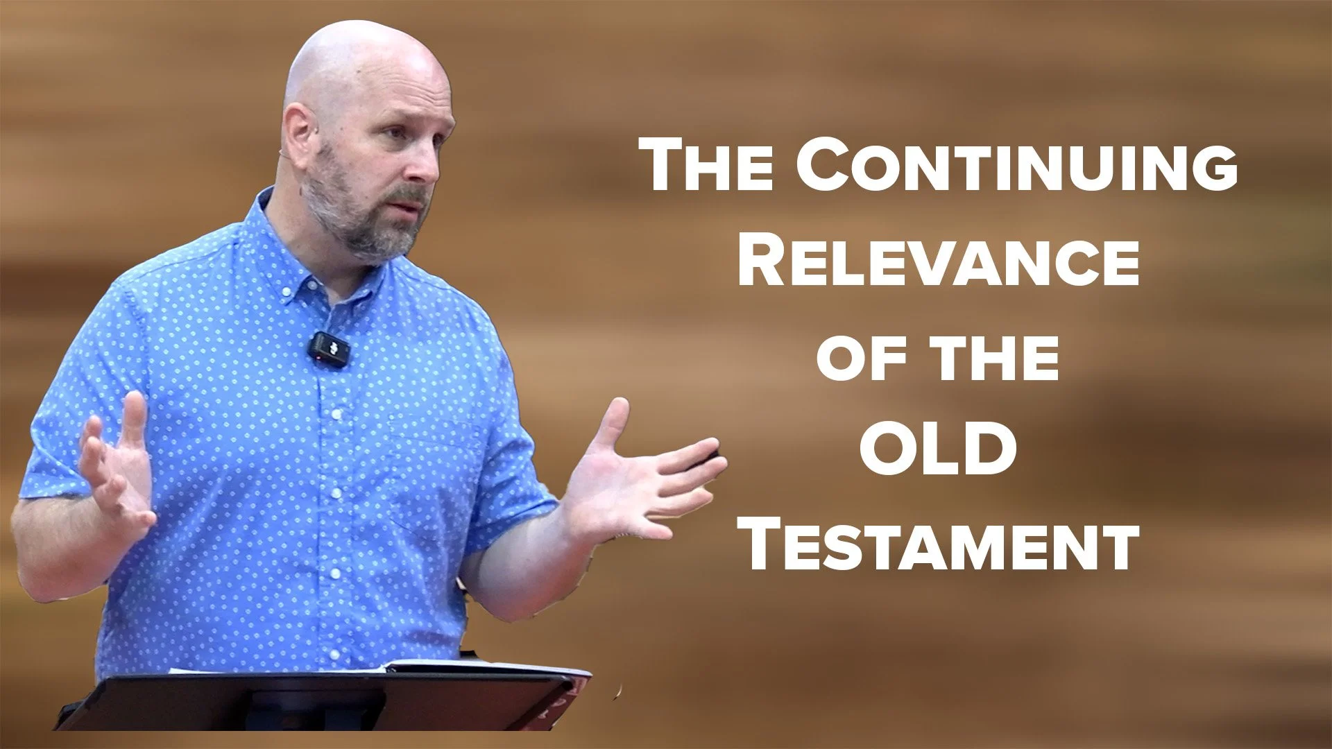 The Continuing Relevance of the Old Testament