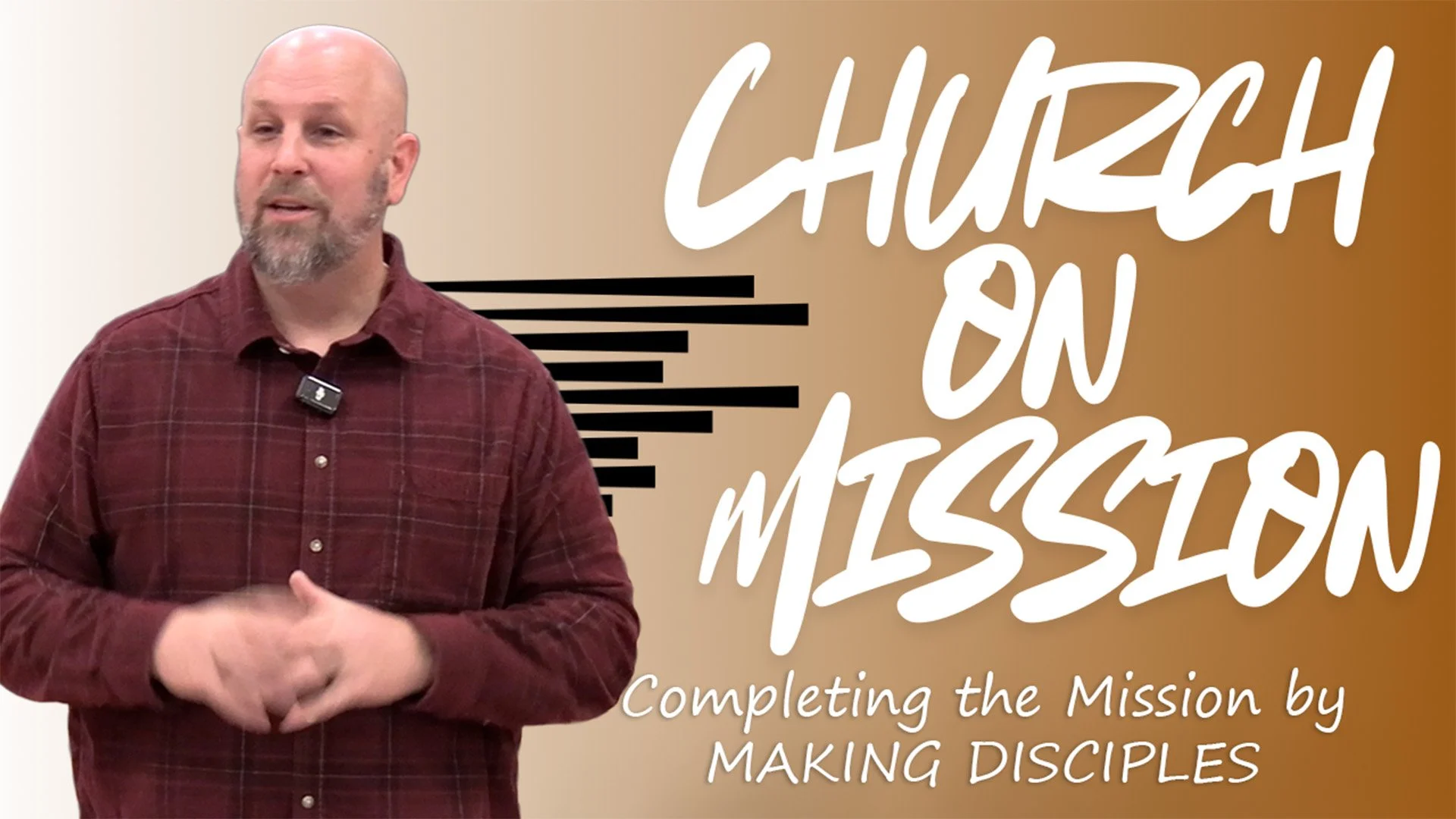 Church On Mission: Completing the Mission by Makeing Disciples (Walking with Others)