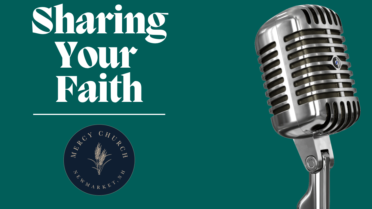Sharing Your Faith (Part 1)