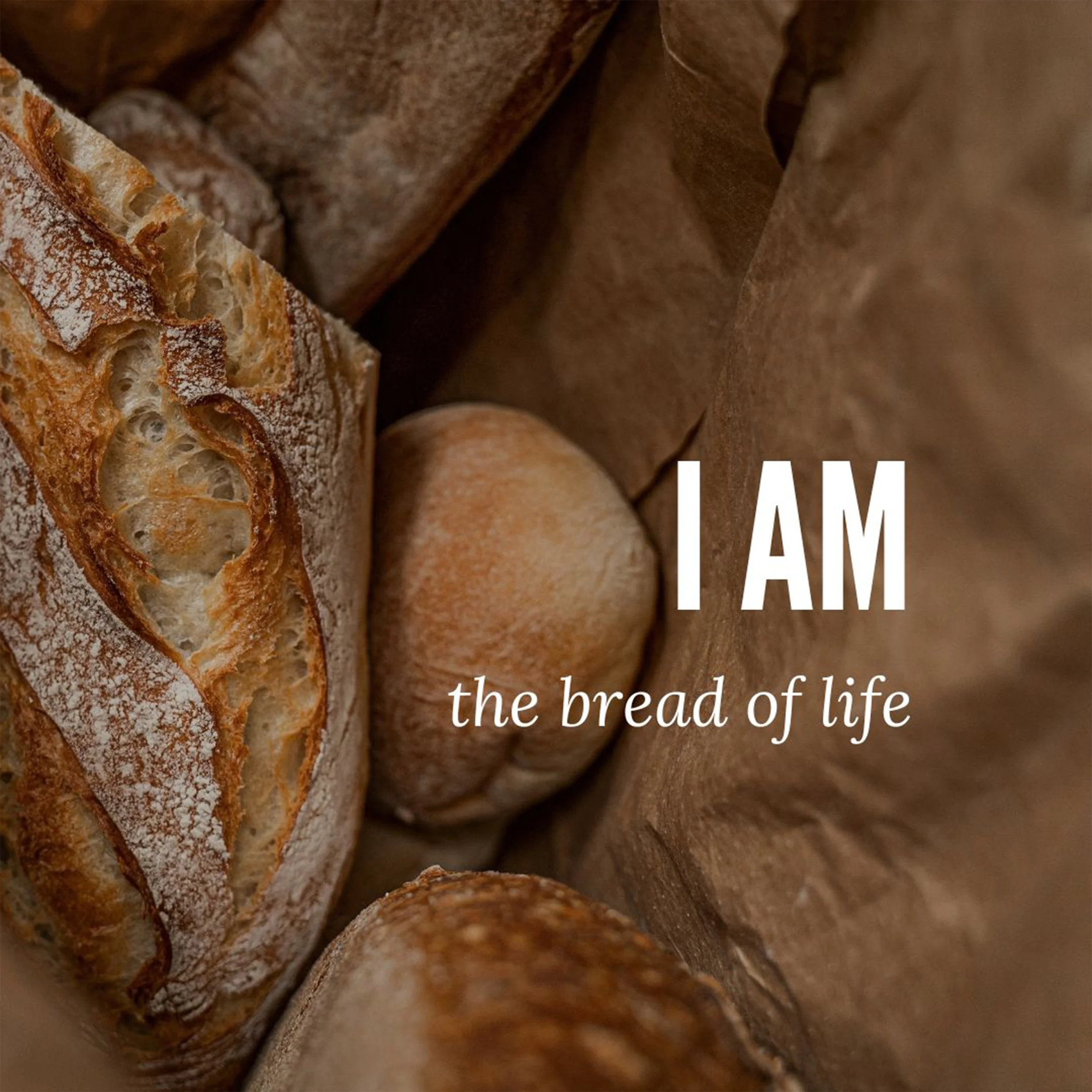 July 5 - I AM The Bread of Life