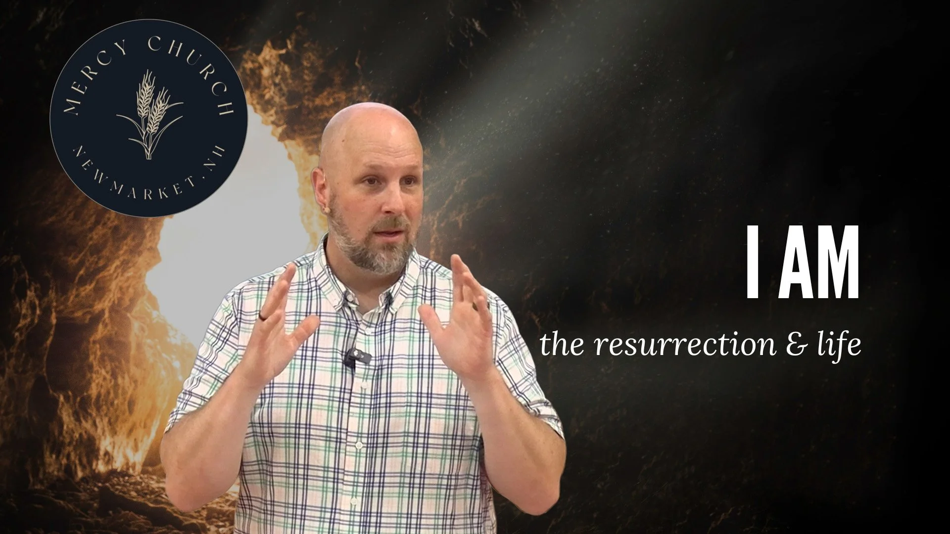 I AM The Resurrection and The Life