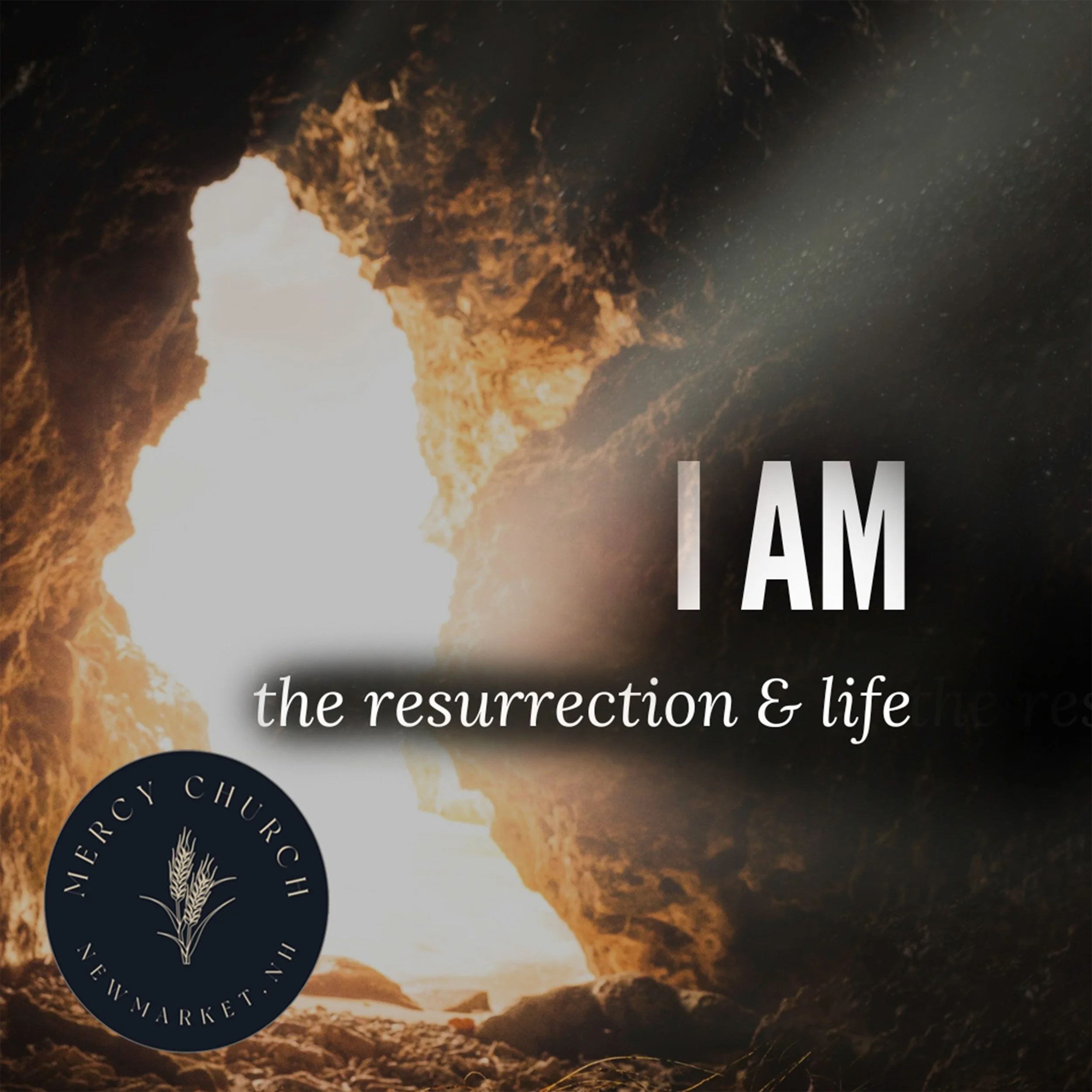 July 26 - I AM The Resurrection &amp; Life