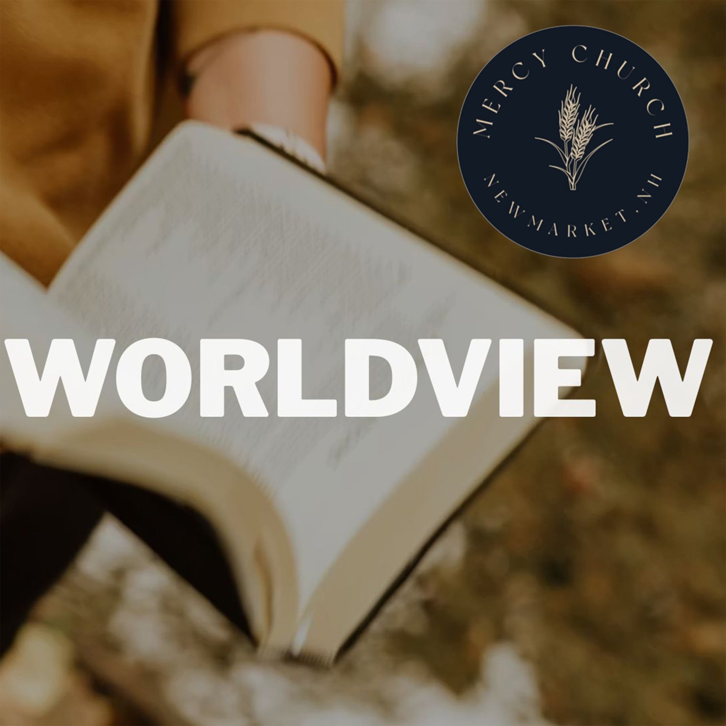 Sept 13 - Christian Worldview