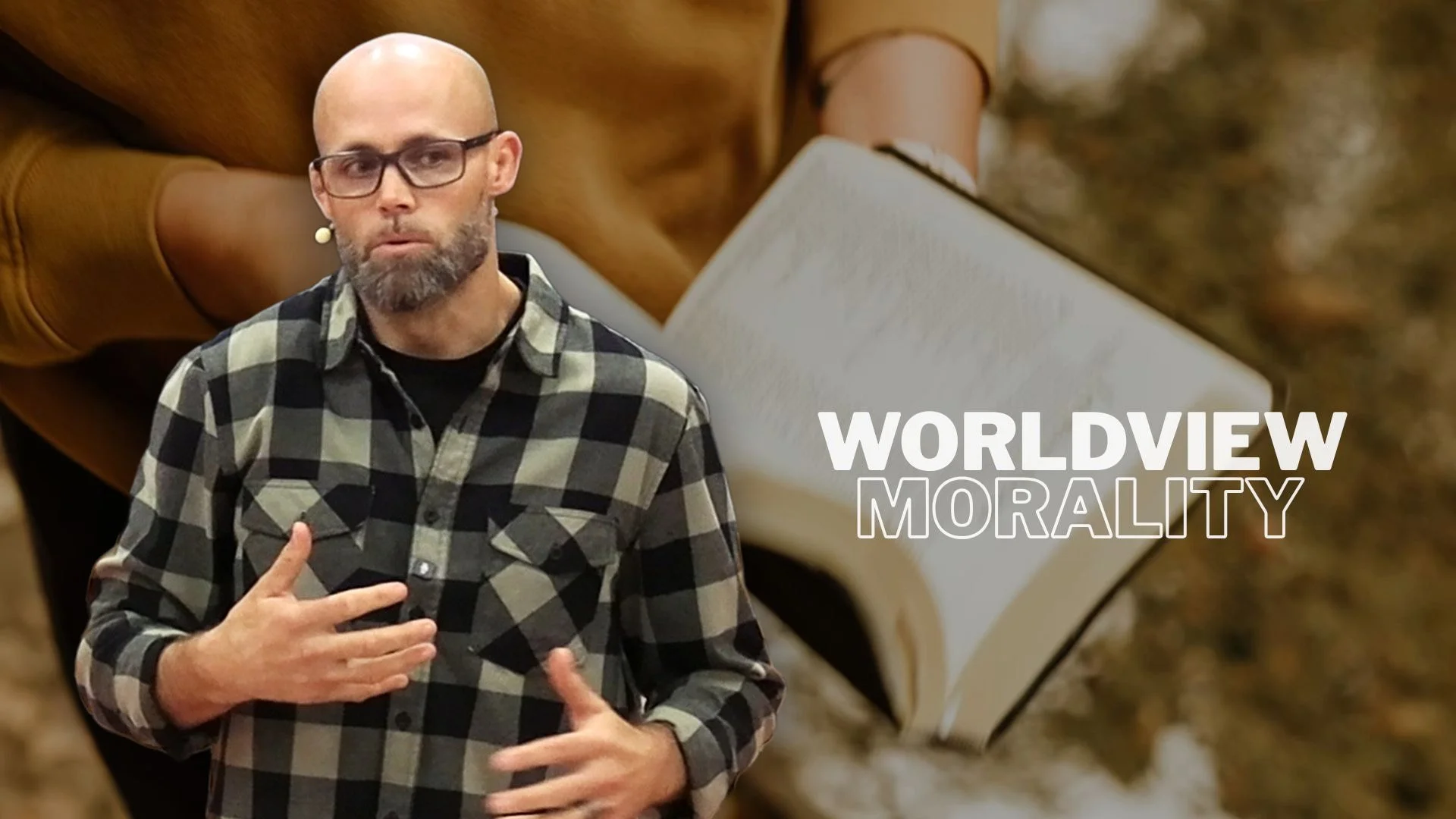 Christian Worldview Part 4 - Morality