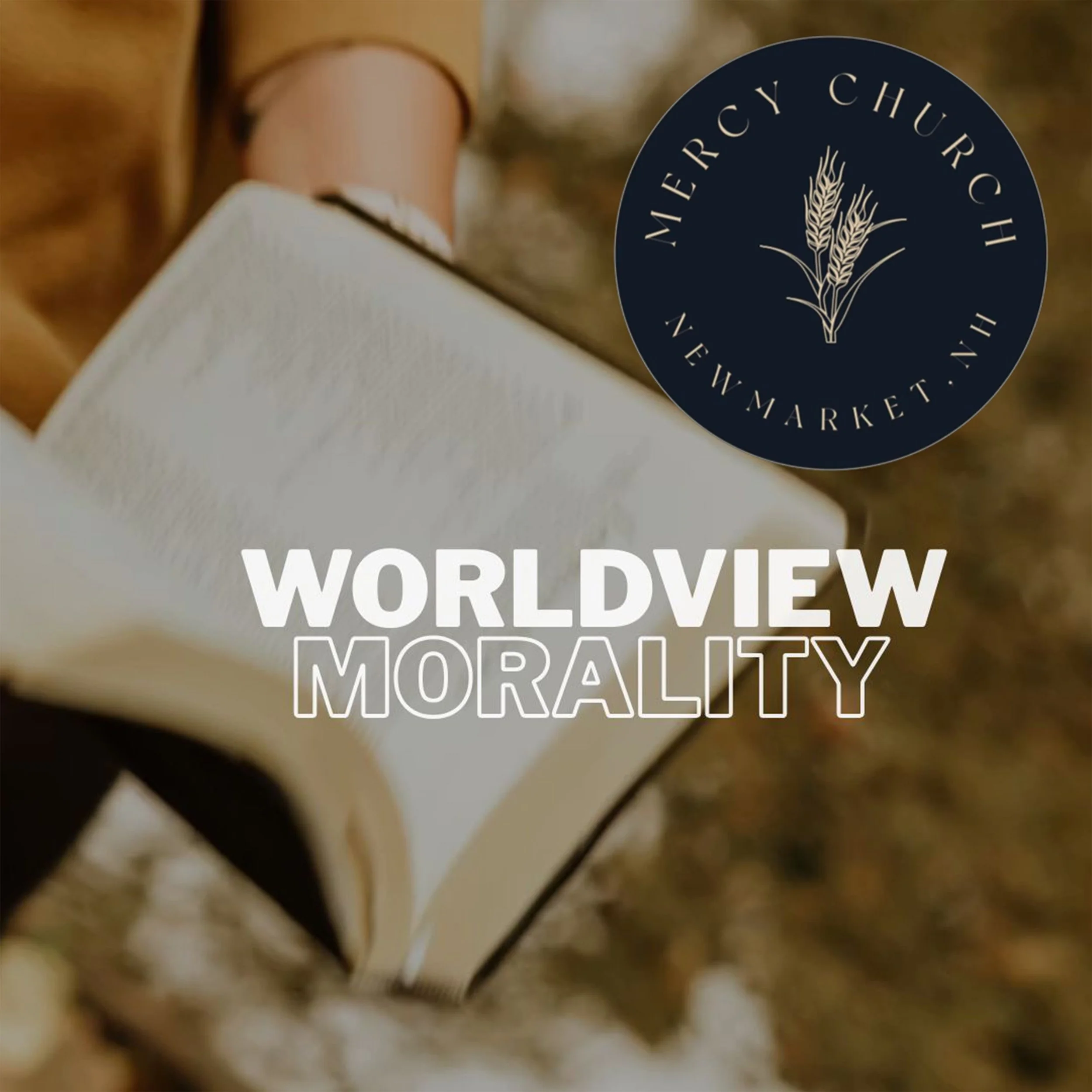 Oct 4 - Christian Worldview - Morality