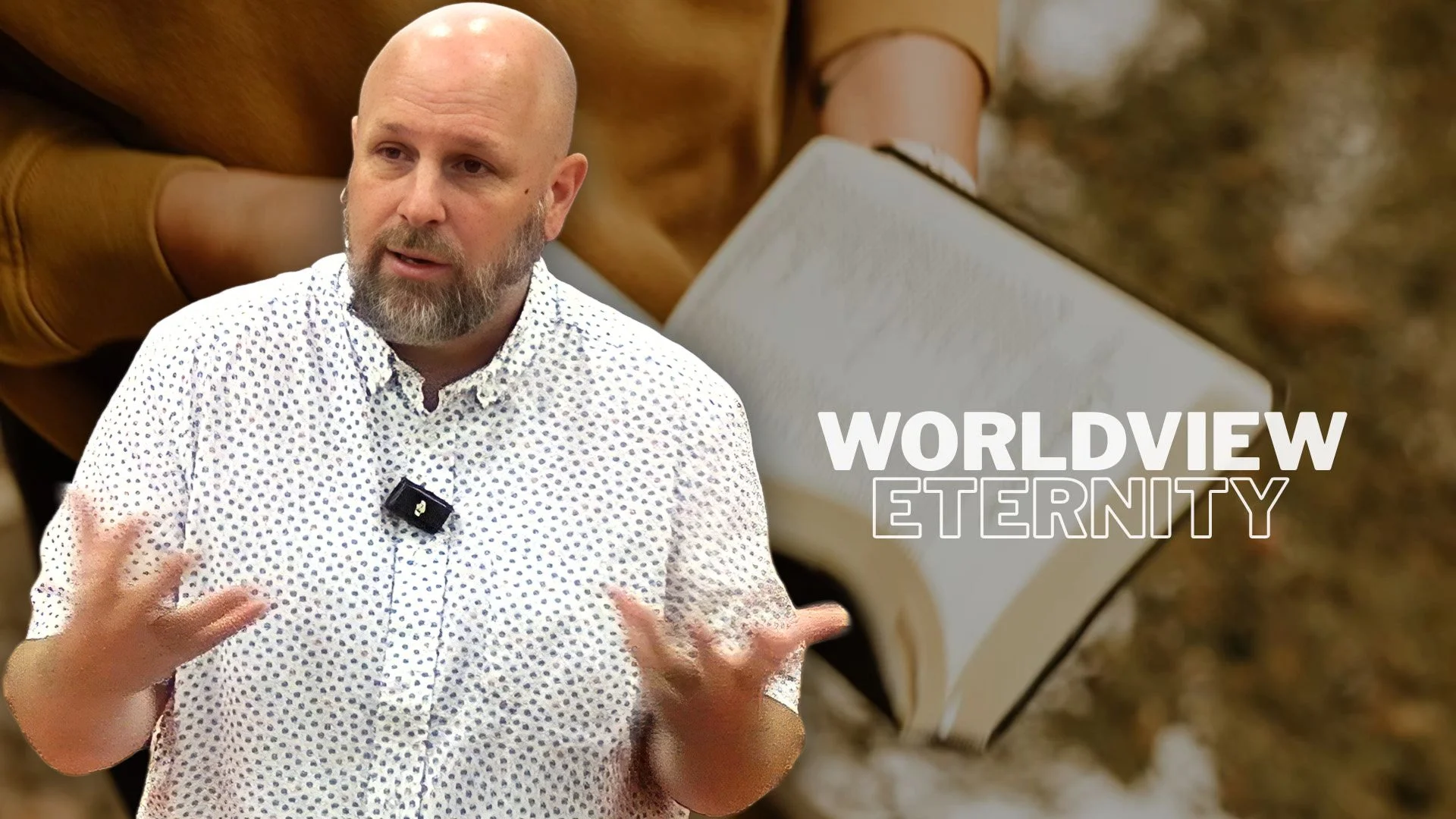 Christian Worldview Part 6 - Eternity