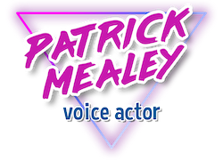 Patrick Mealey | Voice Over Actor