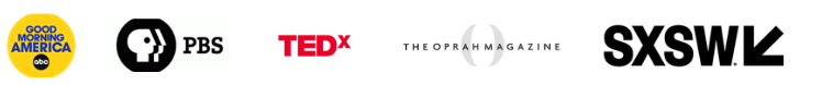 Logos of media and event organizations, including Good Morning America, PBS, TEDx, Oprah Magazine, and SXSW.