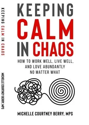 Cover of Keeping Calm in Chaos: How to Work Well, Live Well, and Love Abundantly No Matter What by Michelle Courtney Berry, featuring bold red and black typography and illustrations of a tangled scribble and a spiral.