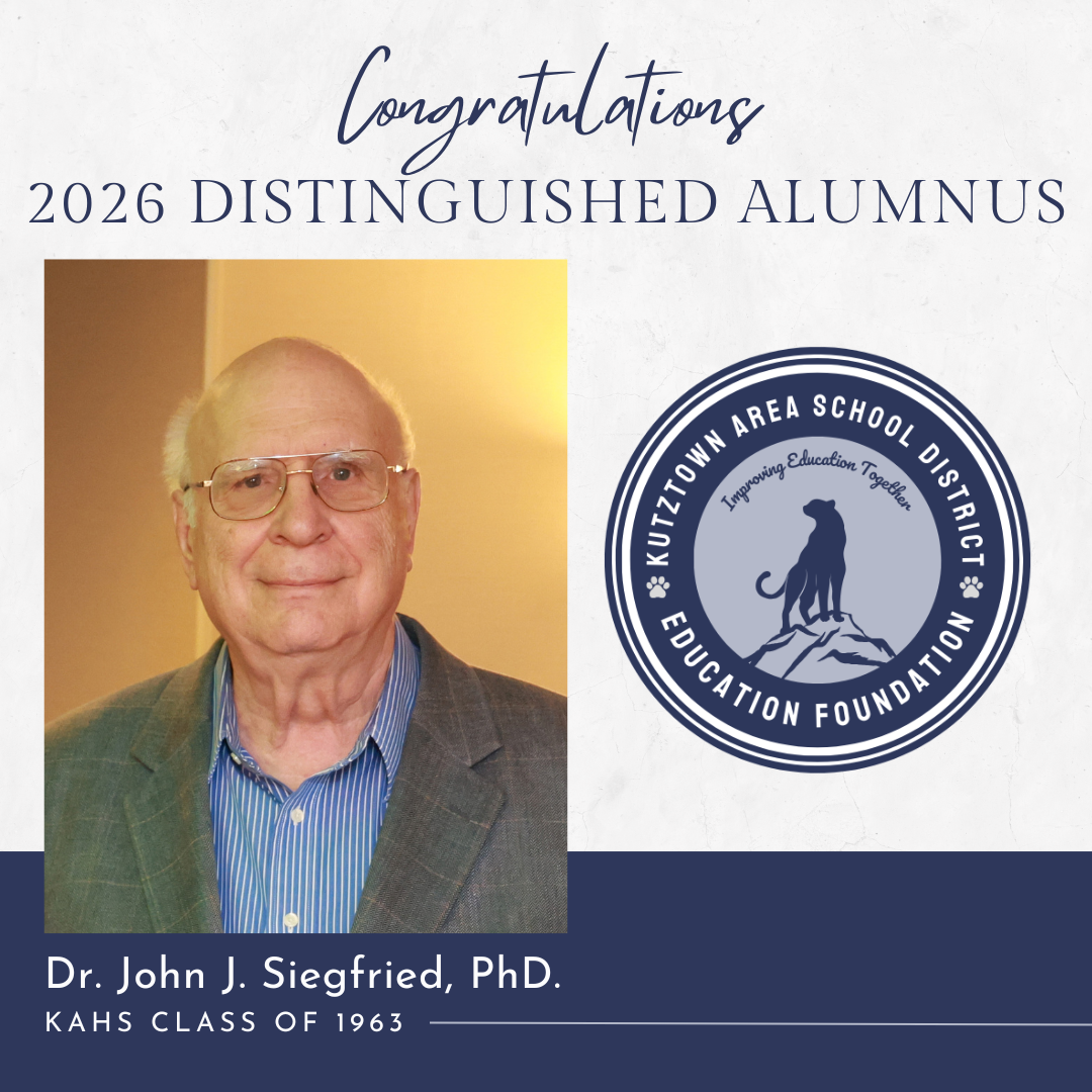 Kutztown Area School District Education Foundation Announces 2026 Distinguished Alumnus of the Year, Dr. John J. Siegfried, PhD., KAHS Class of 1963