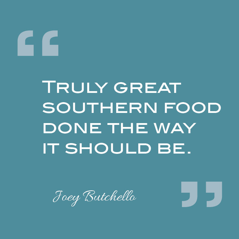 &quot;Truly great southern food done the way it should be (period). After living in Savannah, GA for a few years in my past I have always craved authentic southern food and this place is it! Keep doing what ya'll are doing!&quot; -Joey Butchello

Tha