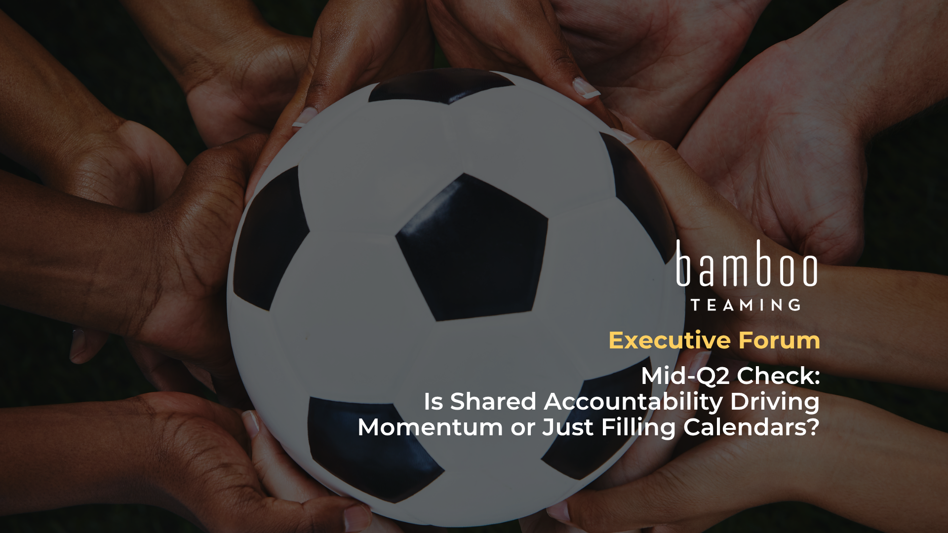Midmarket Leaders: Mid-Q2 Check — Is Shared Accountability Driving Momentum or Just Filling Calendars?