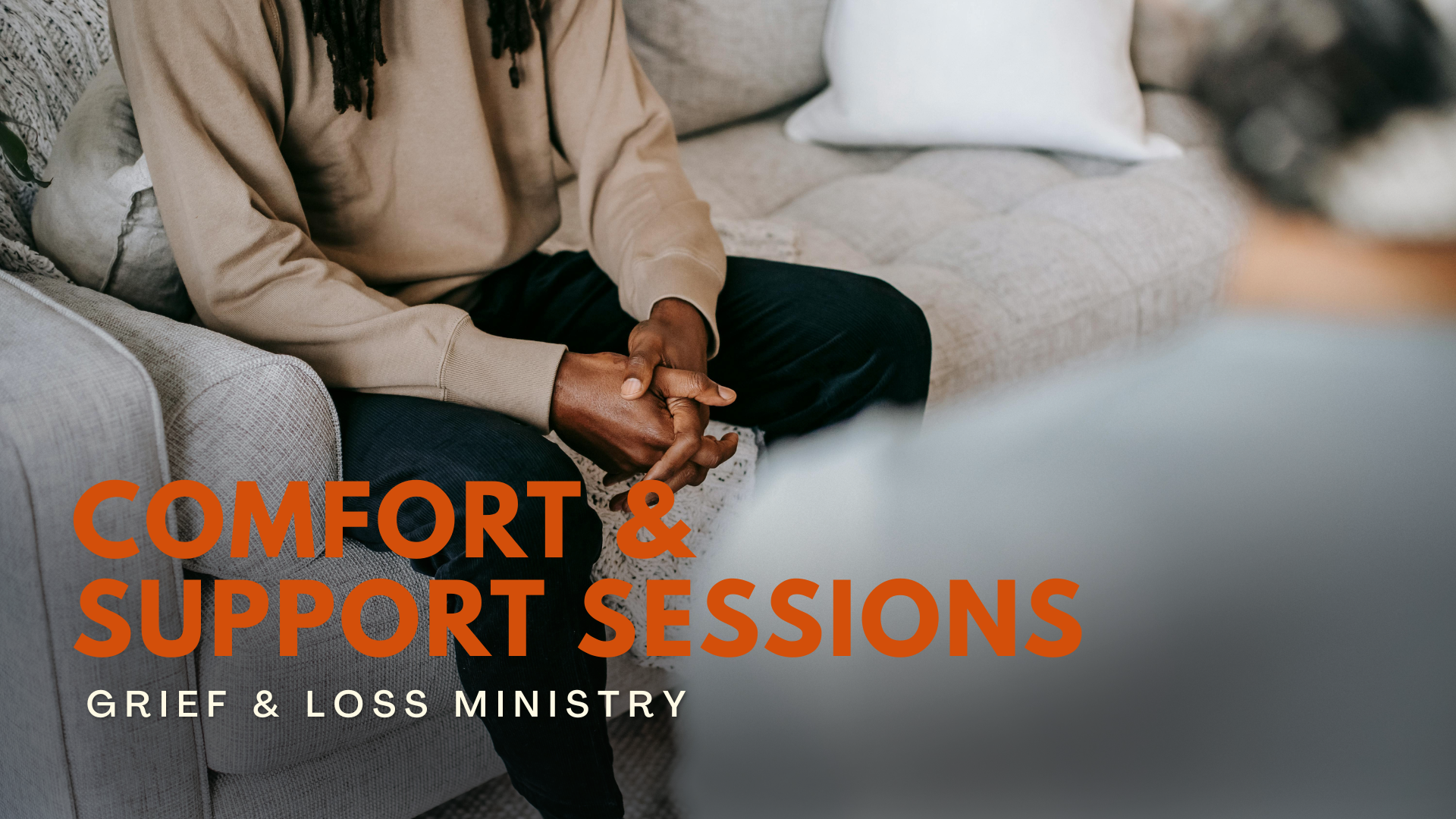COMFORT & SUPPORT SESSIONS