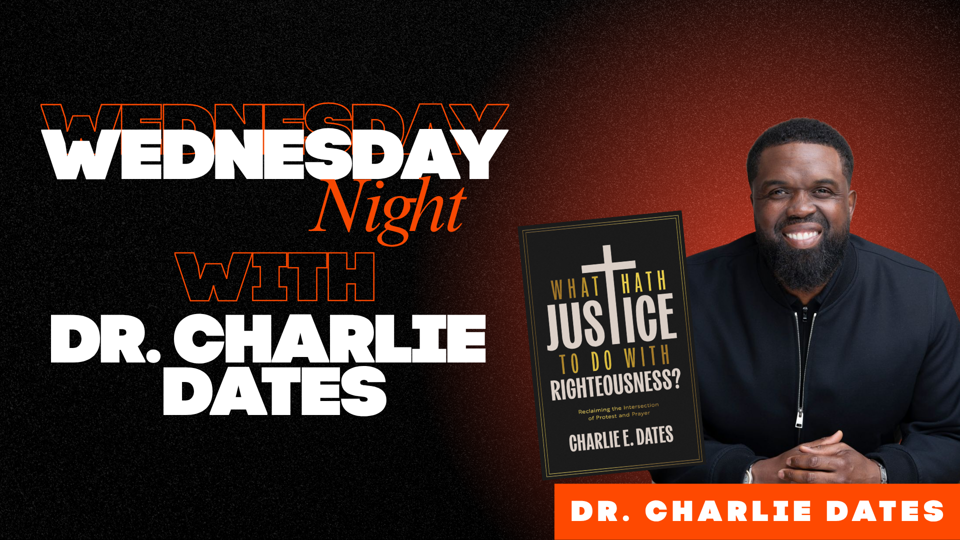 Wednesday night  + Dr. Charlie Dates
