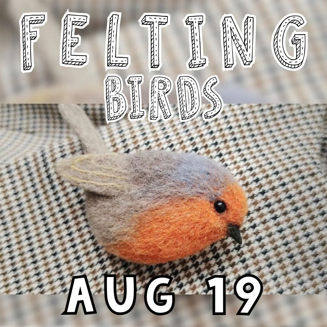 Felting Class - Birds