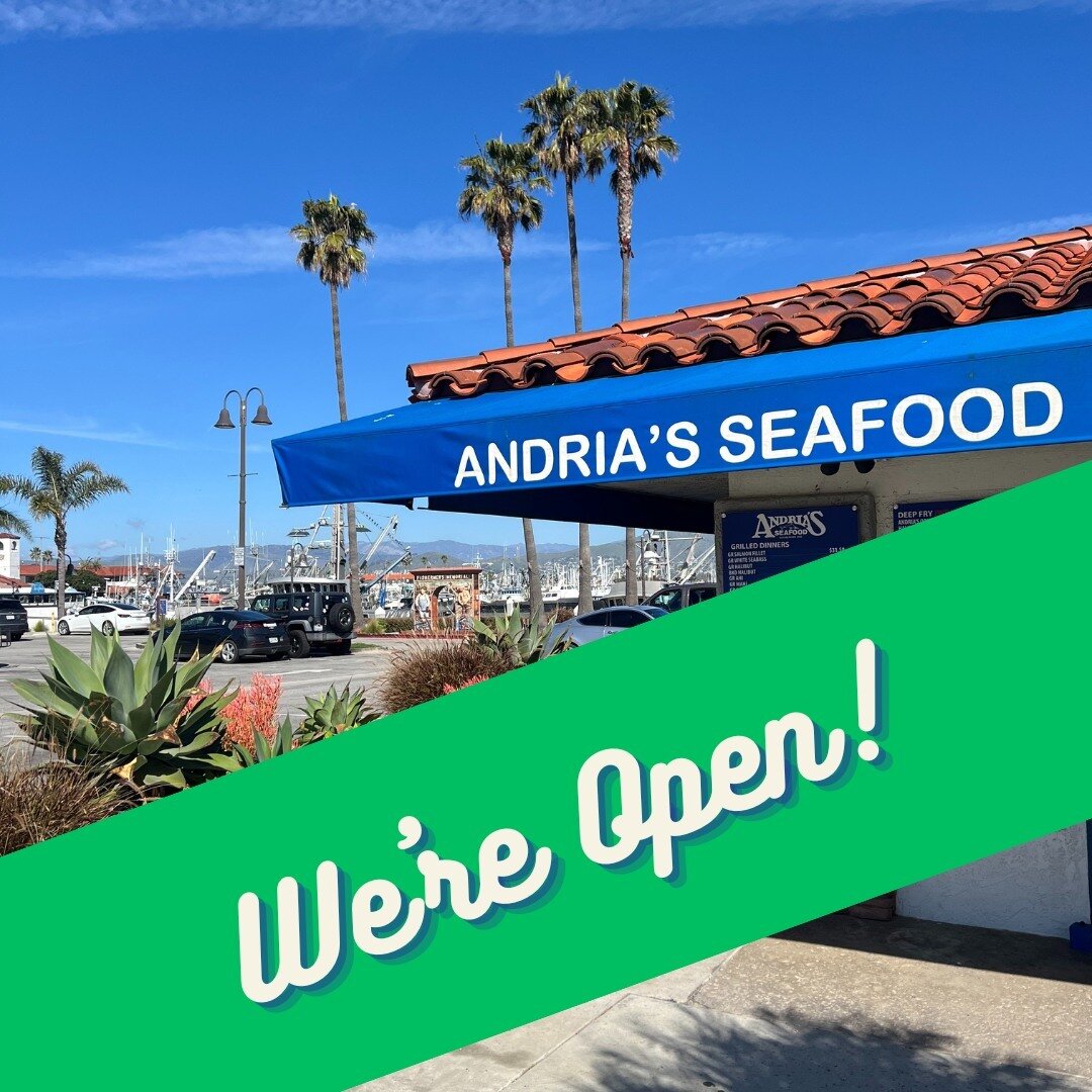 It's Wednesday, April 3rd, and Andria's is open! All repairs are complete and we're ready to serve you. Come on down to the Ventura Harbor, the weather's great!