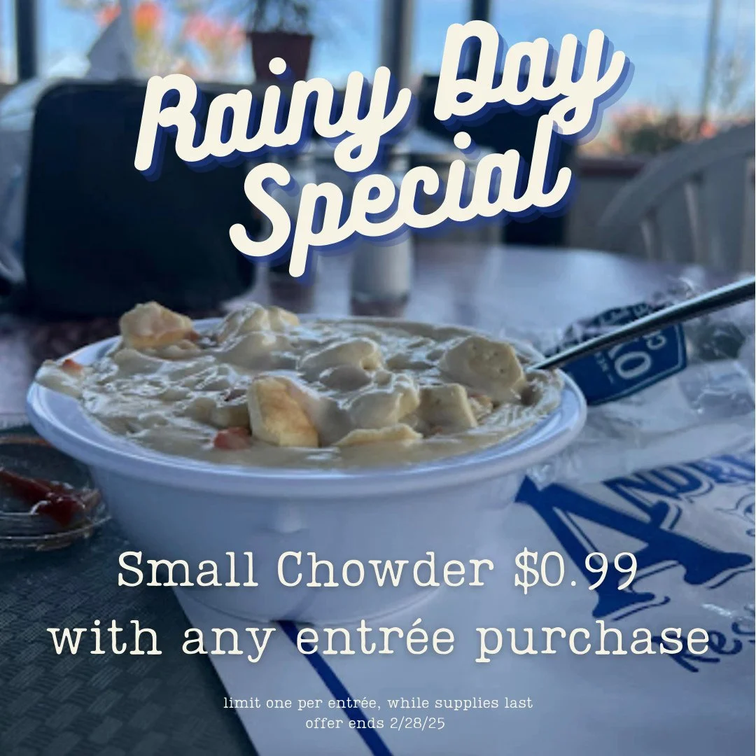Rainy day? Warm up from the inside with a bowl of Andria's famous clam chowder, now just $0.99 with the purchase of any entr&eacute;e.