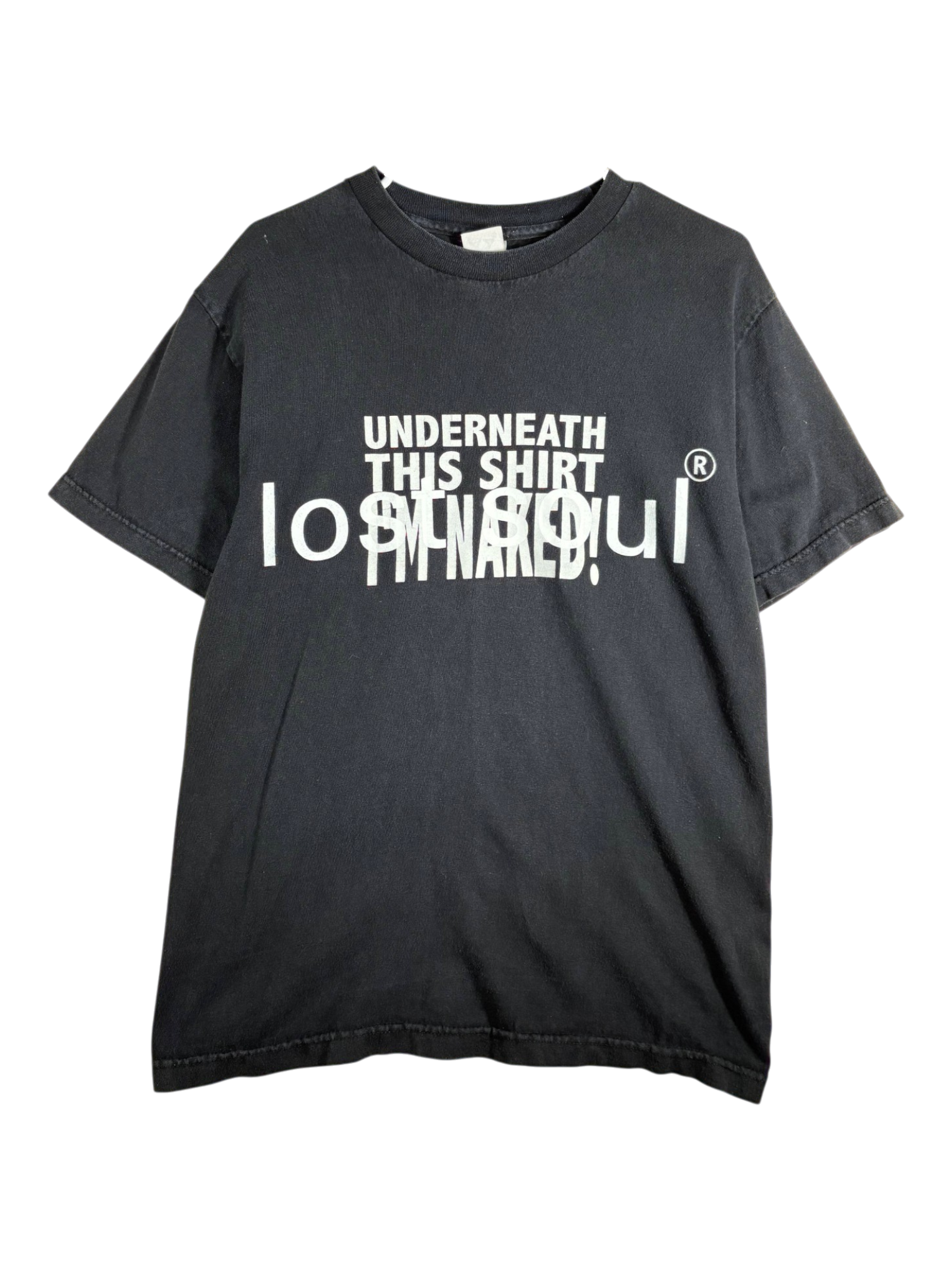 lost soul® 90s underneath this shirt i'm naked tee / MEDIUM