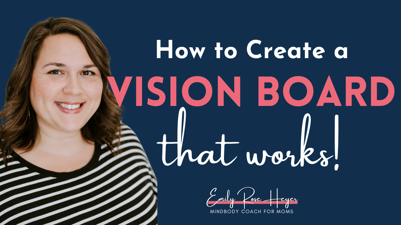 How to Create a Vision Board That Works!