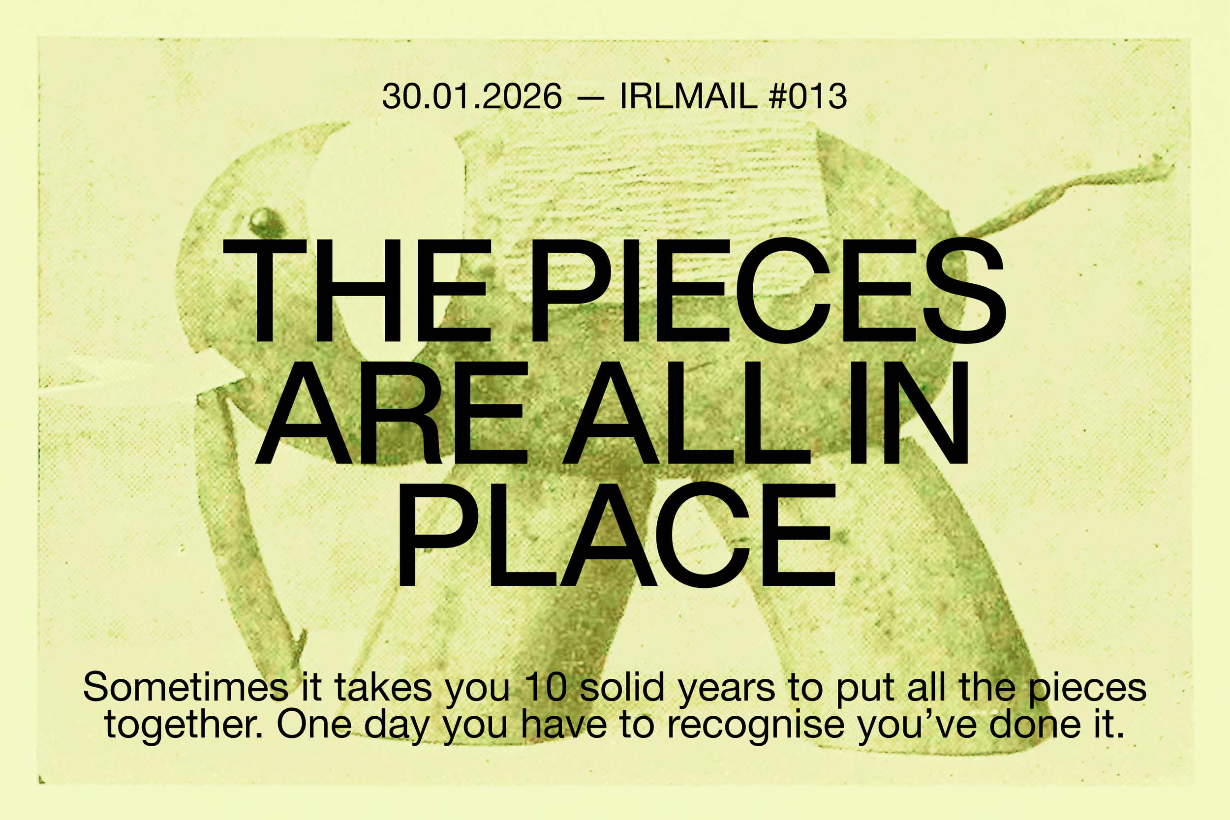 THE PIECES ARE ALL IN PLACE