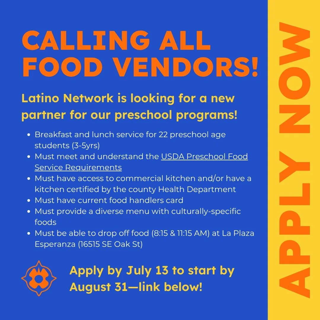 CALLING ALL FOOD VENDORS! Latino Network is looking for a new partner for our preschool programs! This partner would be serving breakfast and lunch for 22 preschool age students (3-5yrs) during all weekdays and must:
-Meet and understand the USDA Pre