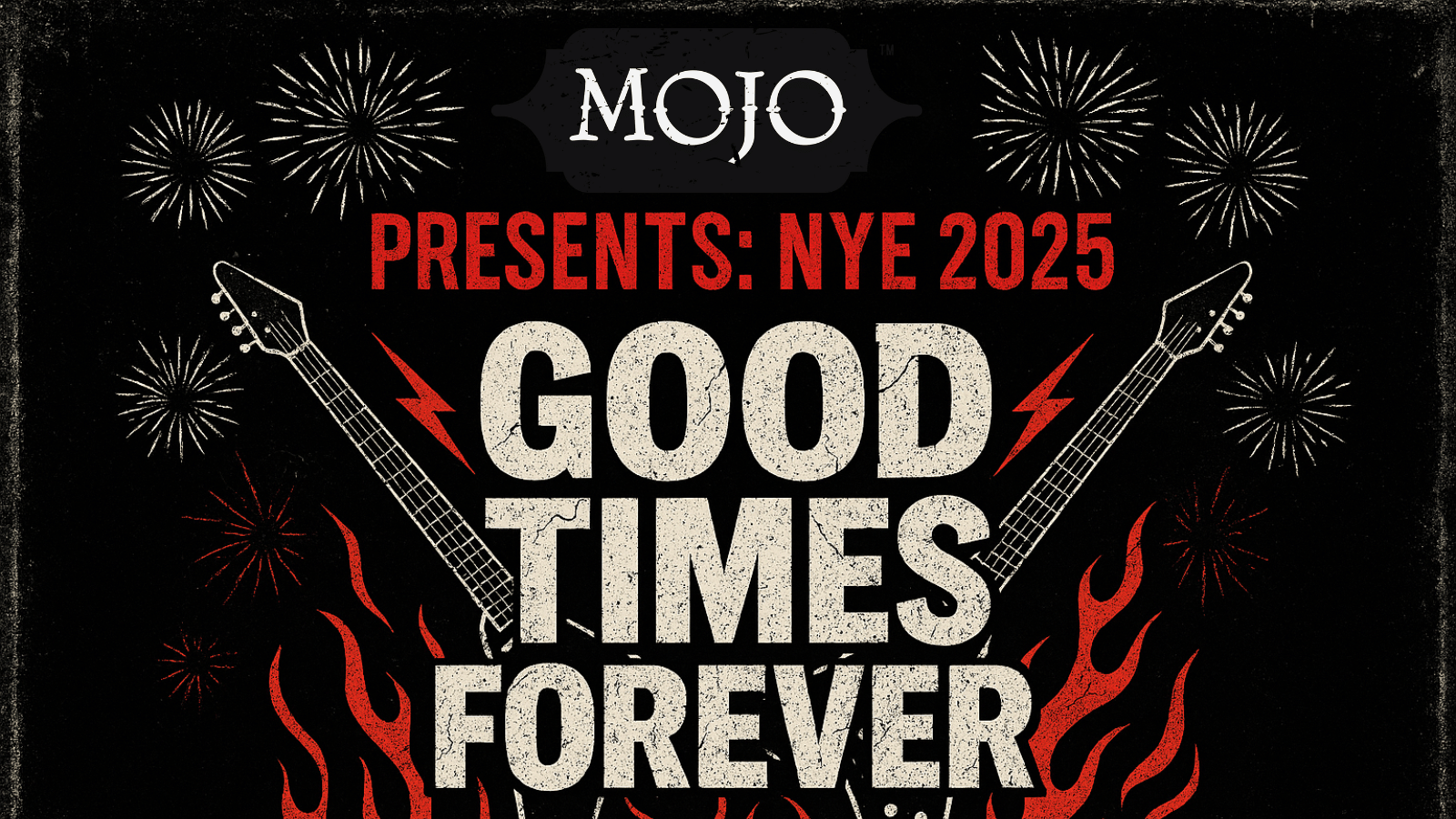 MOJO Presents: NYE 2025