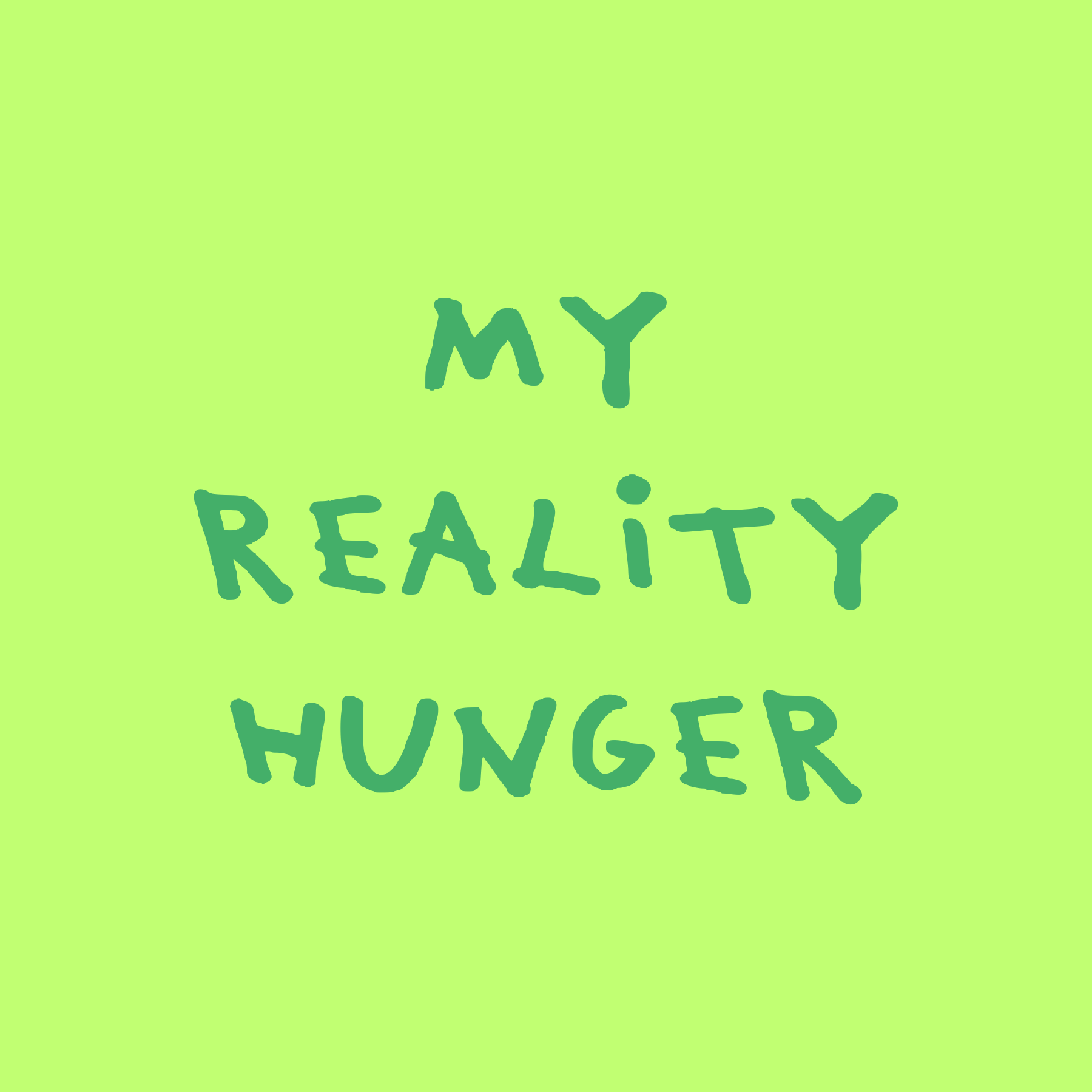 MY REALITY HUNGER
