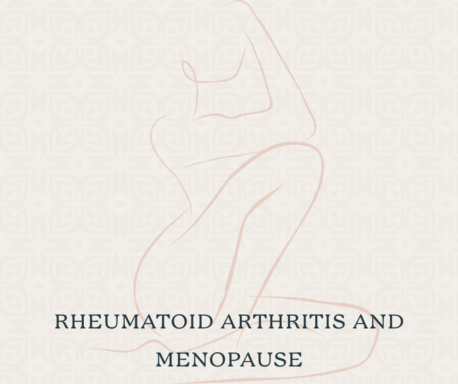 Menopause and Rheumatoid Arthritis: Why Symptoms Often Worsen in Midlife