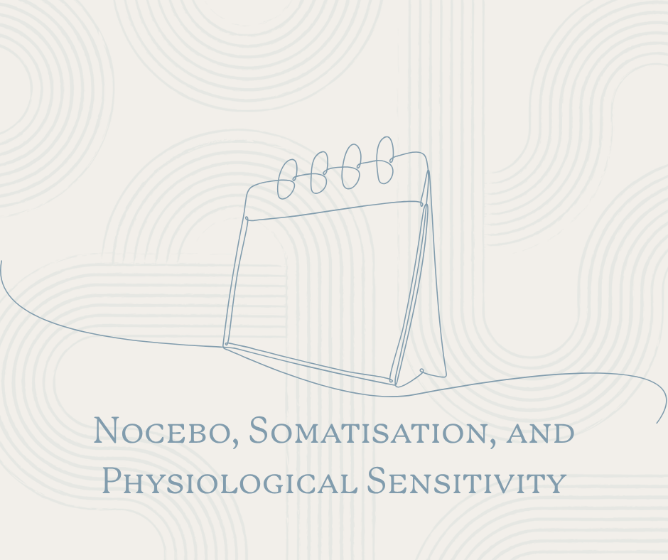 Nocebo, Somatisation, and Physiological Sensitivity