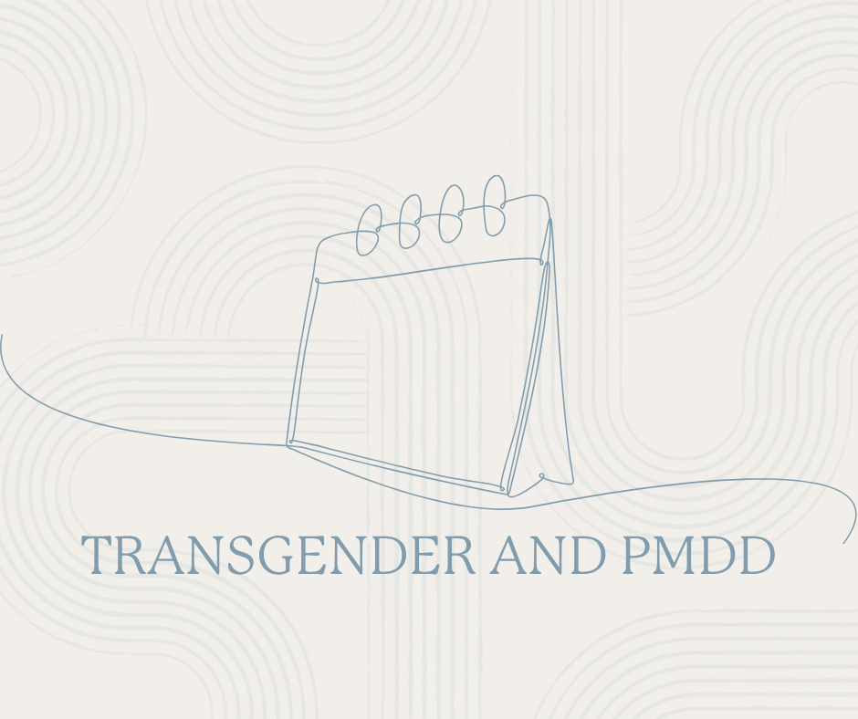 Transgender Health and PMDD: Hormones, Identity and Evidence-Based Care