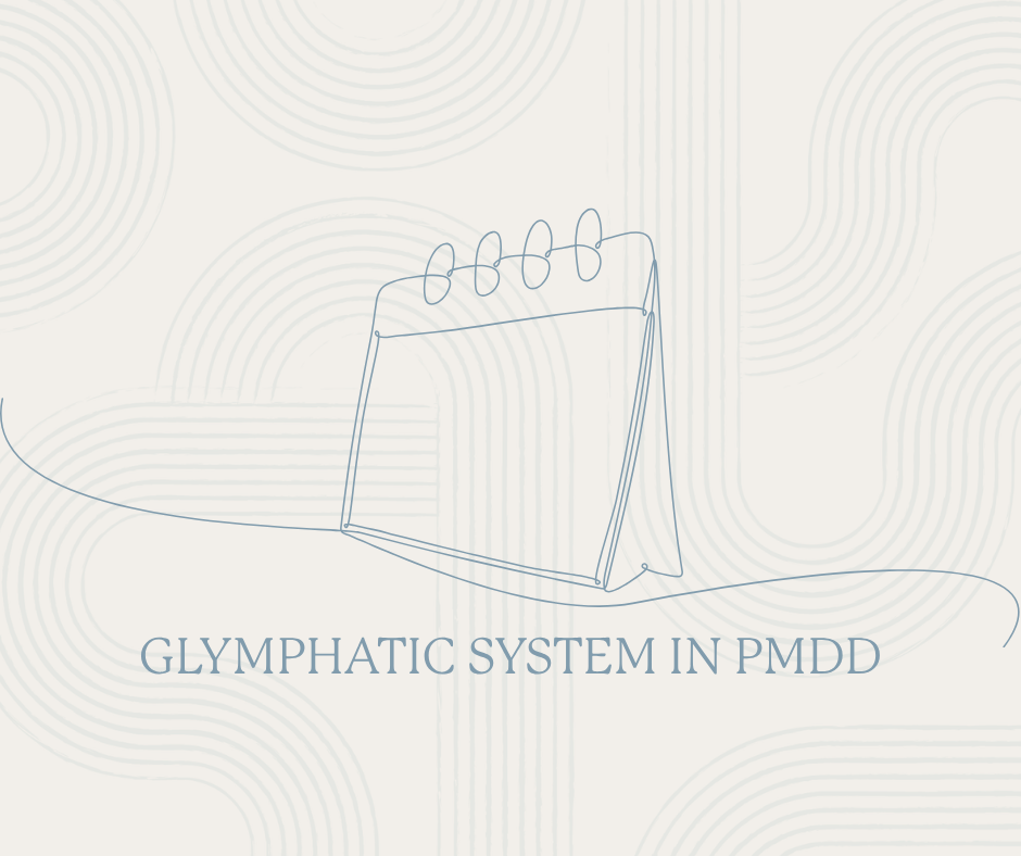 Could Cleaning Your Brain Improve PMDD? What New Research Tells Us About Sleep, Hormones and the Glymphatic System
