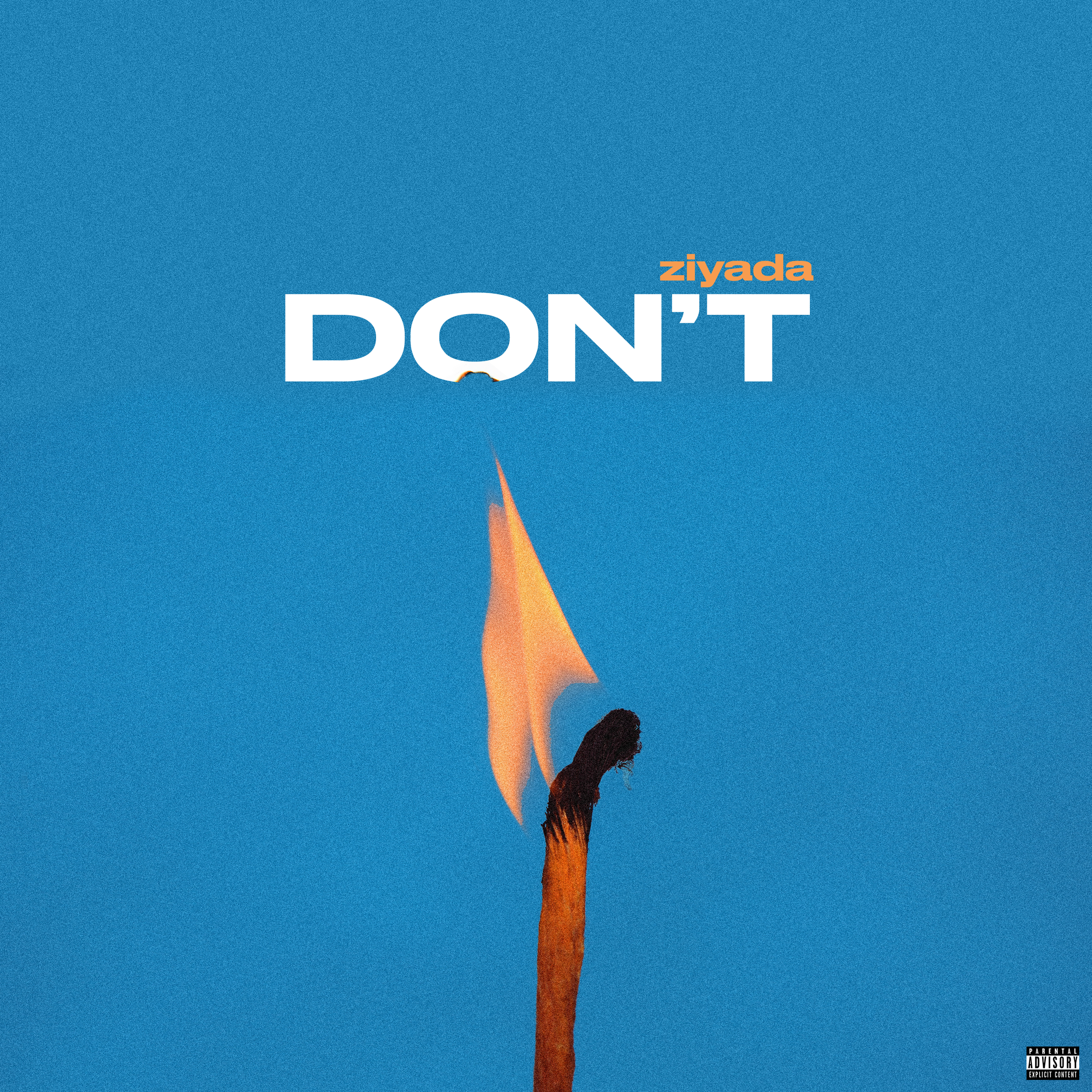 A burning matchstick with a blue background, with the text 'Ziyada Don't' overlayed.