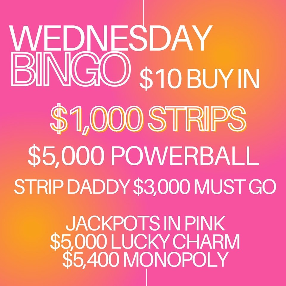 WEDNESDAY NIGHT BINGO
AT DAUB4KIDS 
4/24/24

STRIP DADDY MUST GO $3000
$10 each or 3 for $20 at buy in

$10 BUY IN $1000 payouts on 10 Strip Games. Minimum buy in $20
$5000 Lucky Charm 
$5400 Monopoly Strip
POWER-BALL #1 $5000 # 2 $TBD + the nights p