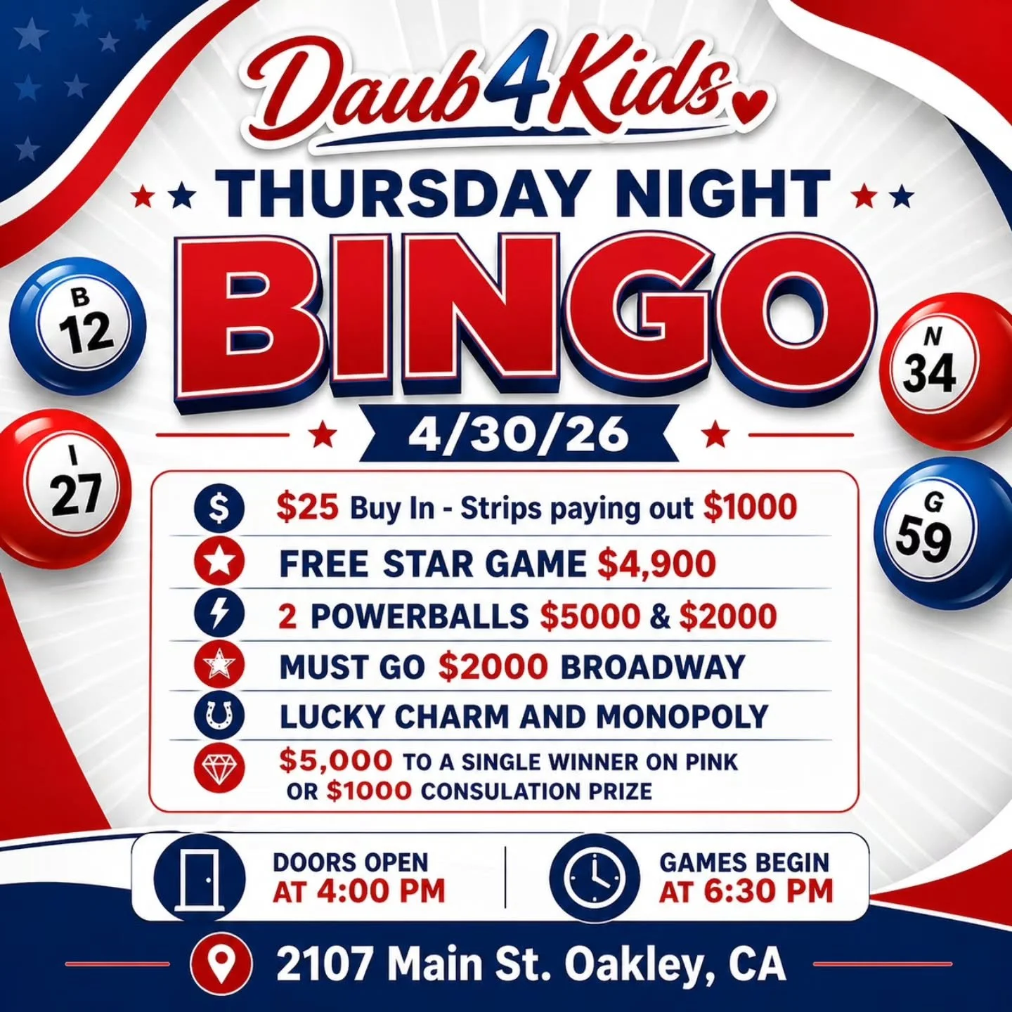 THURSDAY NIGHT BINGO 
4/30/26
@daub4kidsbingo 

🍀$25 Buy In - Strips paying out $1000 
💫 FREE STAR GAME $4,900
⚡2  POWERBALLS $5000 &amp; $2000
💫MUST GO $2000 BROADWAY 
3 FOR $20

💵$25 Buy In for 1 set of strips (2) for 8 strip games payi