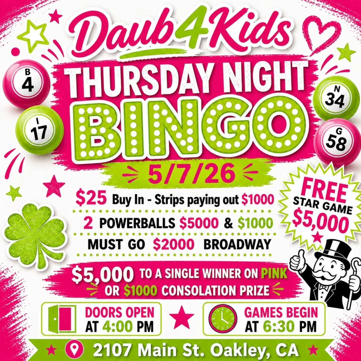 THURSDAY NIGHT BINGO 
5/7/26
@daub4kidsbingo 

🍀$25 Buy In - Strips paying out $1000 
💫 FREE STAR GAME $5,000
⚡2  POWERBALLS $5000 &amp; $1000
💫MUST GO $2000 BROADWAY 
3 FOR $20

💵$25 Buy In for 1 set of strips (2) for 8 strip games payin