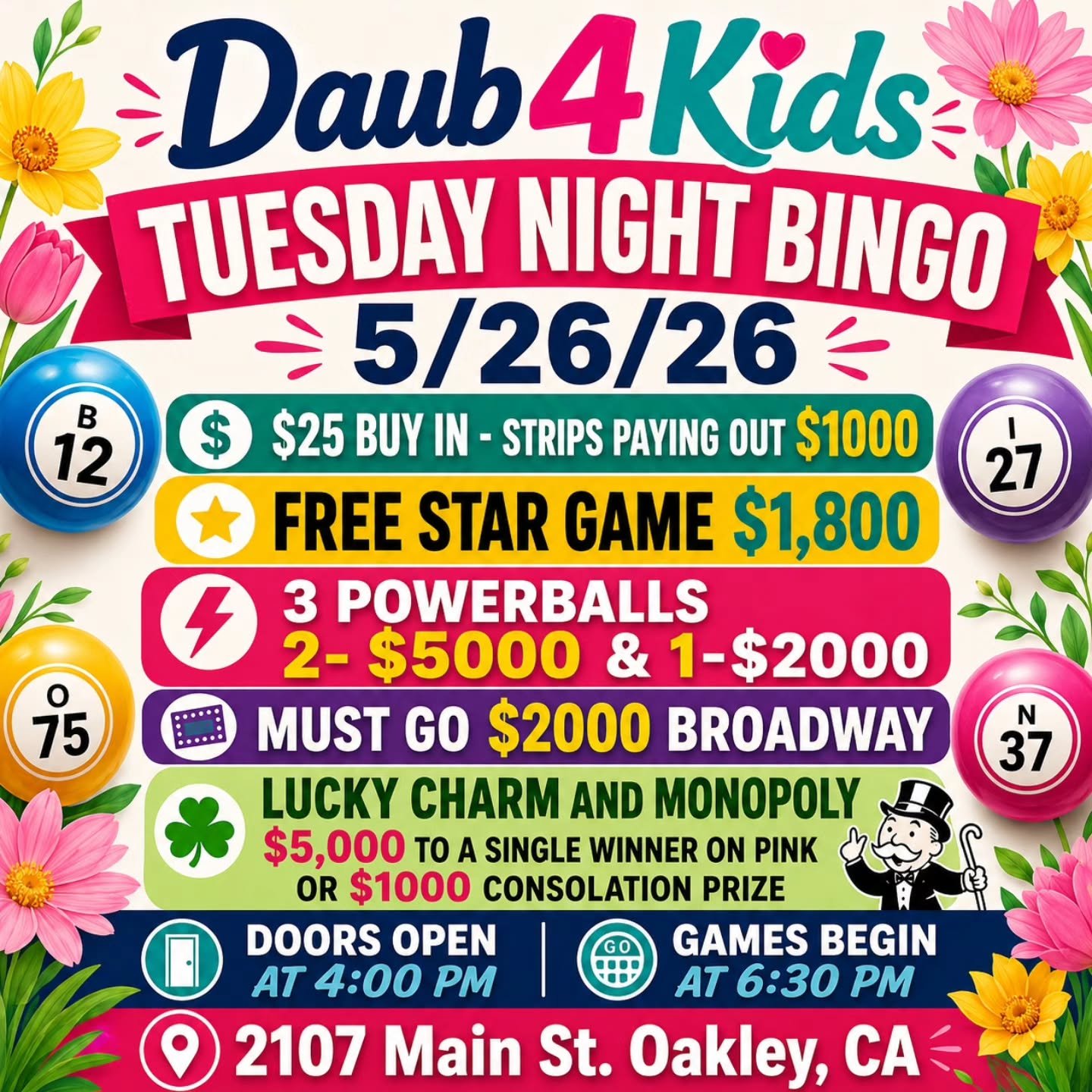 TUESDAY NIGHT BINGO 
5/26/26
@daub4kidsbingo 

🍀$25 Buy In - Strips paying out $1000 
💫 FREE STAR GAME $1,800
⚡3 POWERBALLS 2- $5000 &amp; 1-$2000
💫MUST GO $2000 BROADWAY 
3 FOR $20

💵$25 Buy In for 1 set of strips (2) for 8 strip games p