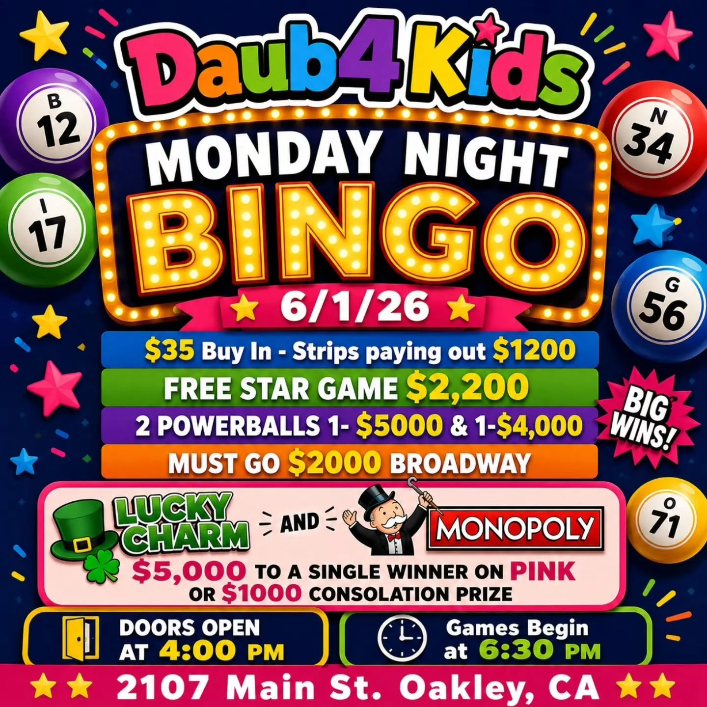 MONDAY NIGHT BINGO 
6/1/26

🍀$35 Buy In - Strips paying out $1200 
💫 FREE STAR GAME $2,200
⚡2 POWERBALLS 1- $5000 &amp; 1-$4,000
💫MUST GO $2000 BROADWAY 
3 FOR $20

💵$35 Buy In for 1 set of strips (2) for 8 strip games paying $1200
💵$25