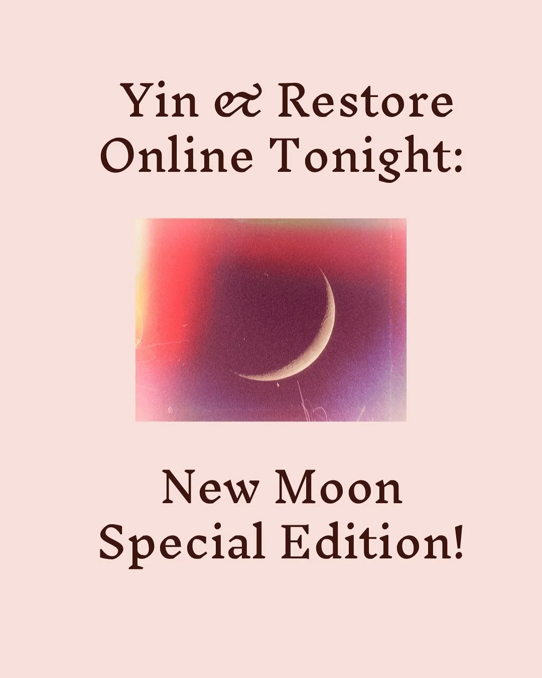 Join Susanna online tonight for a very special edition of our regular Yin &amp; Restore. We will we harnessing the power of the cycles and seasons in a new moon practice. Susanna will be sharing journaling prompts in between postures for the ultimate