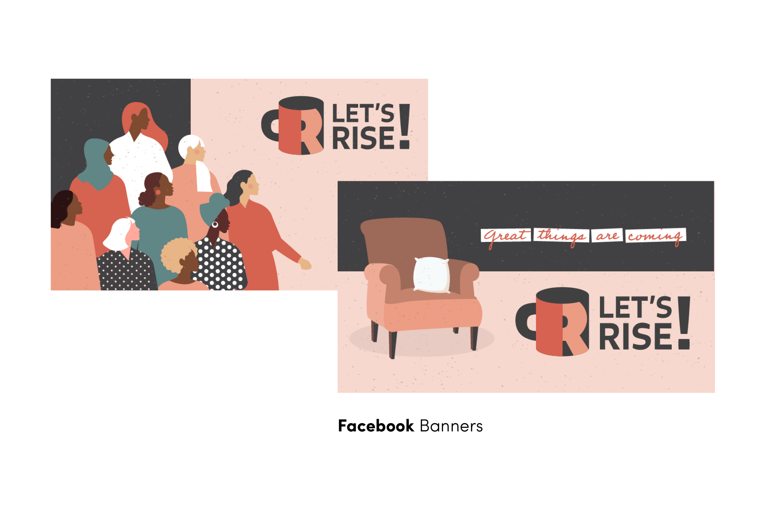 Two Facebook banners promoting a positive message with diverse women, a cozy armchair and a sign that reads 'great things are coming', and slogans 'Let's Rise!'.
