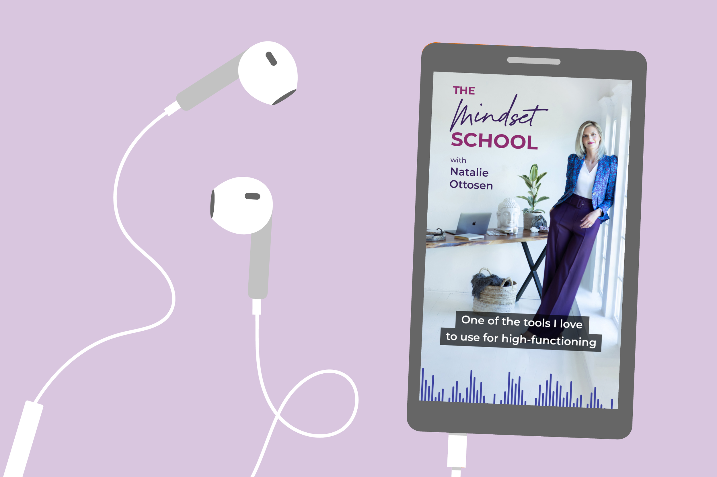Smartphone displaying a podcast titled 'The Mindset School' with Natalie Ottosen, showing a woman in a blue blazer standing in a bright room with a desk and decorative items.