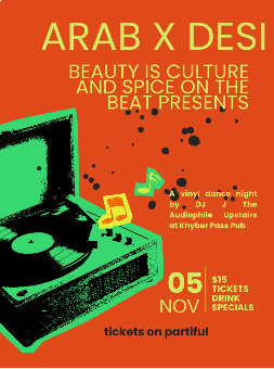 BEAUTY IS CULTURE / SPICE ON THE BEAT: ARAB X DESI - Thursday, November 5 at 8:00 PM at Khyber Pass Pub in Old City, Philadelphia