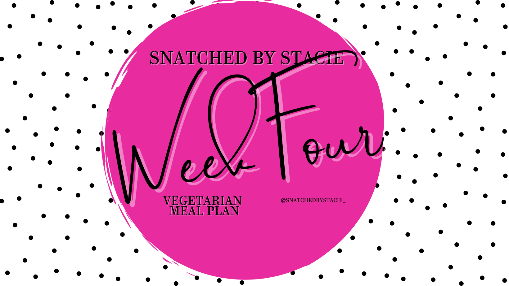 VEGETARIAN WEEK FOUR