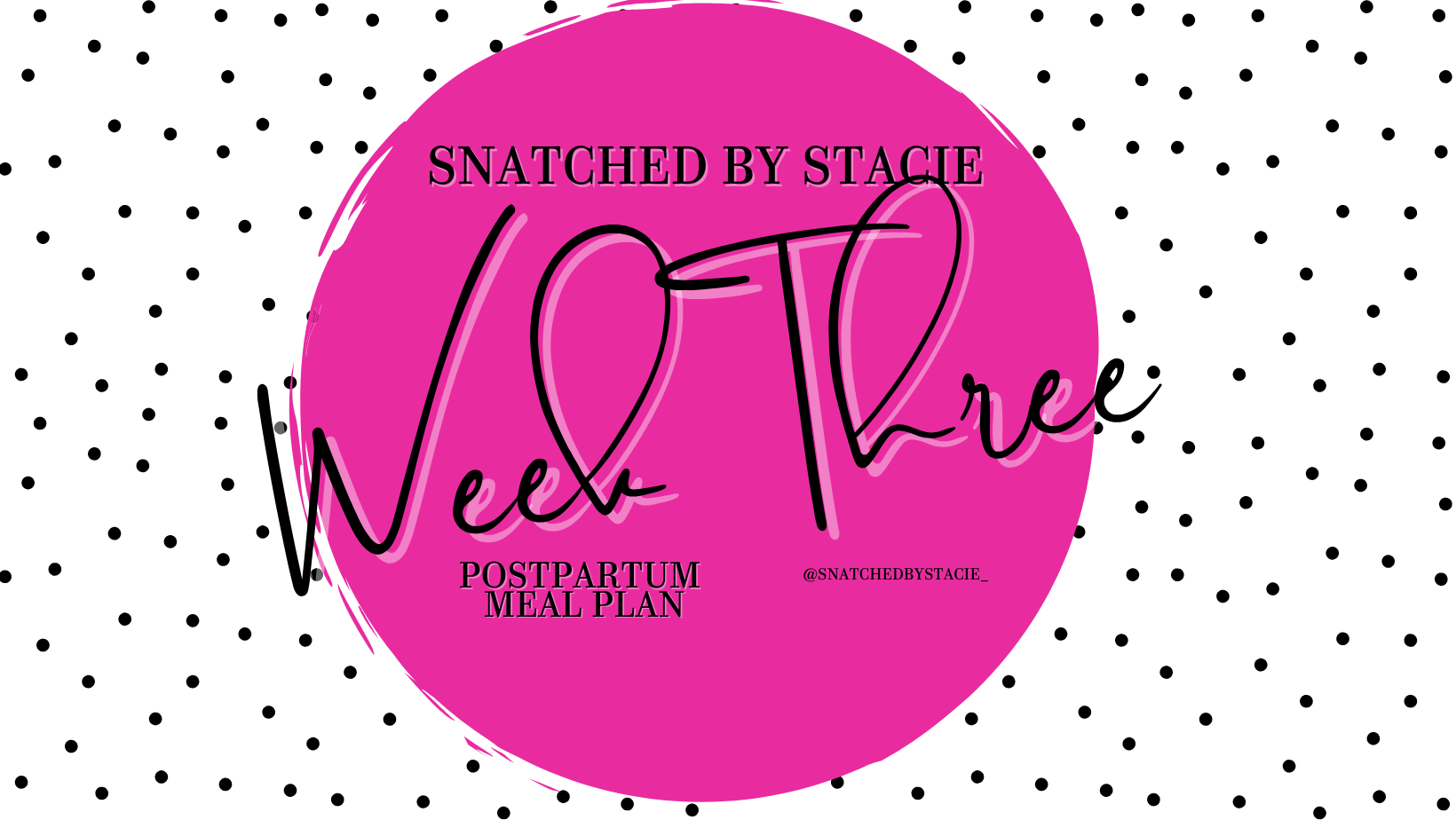 POST-PARTUM WEEK THREE