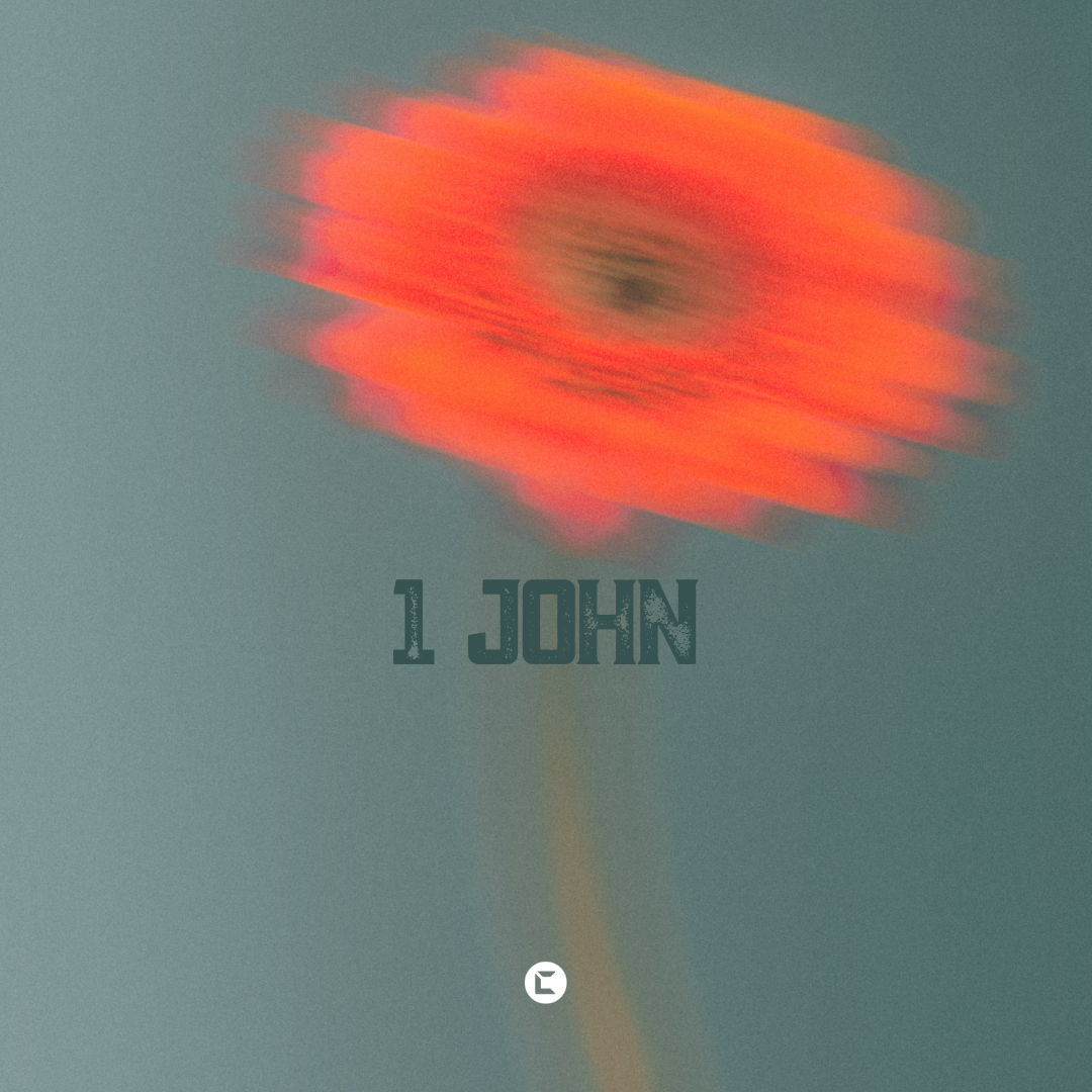 Sermon Series: The First Letter of John