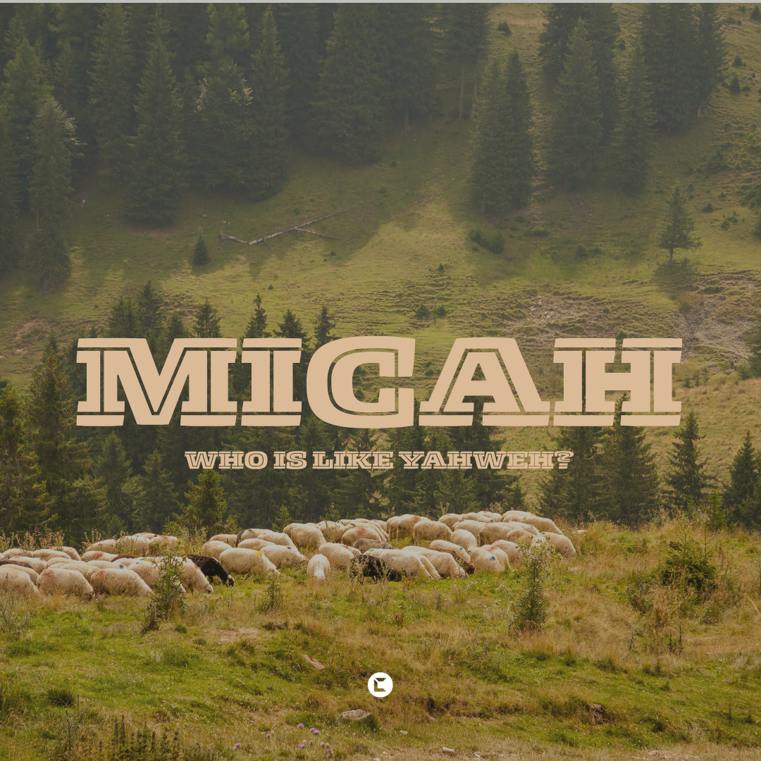 Sermon Series-Micah: Who is like Yahweh?