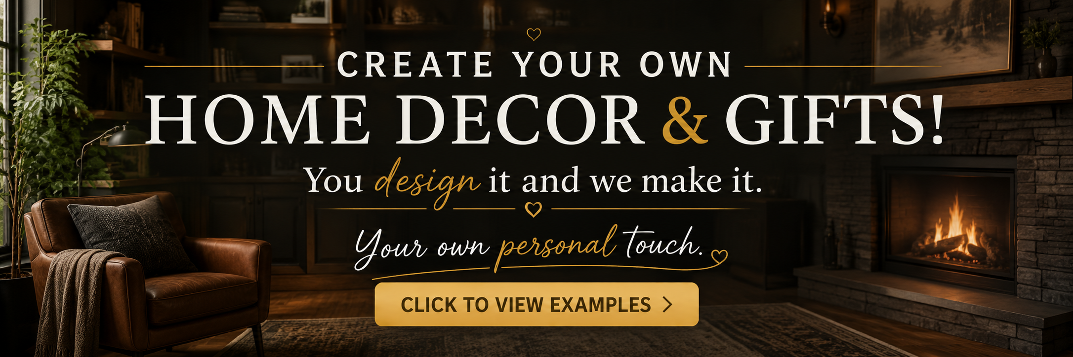 Custom made gifts
