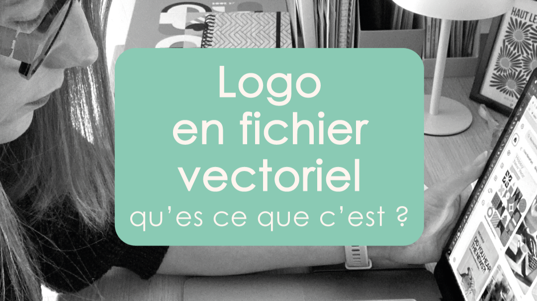 Pourquoi demander un logo vectoriel à votre graphiste ?