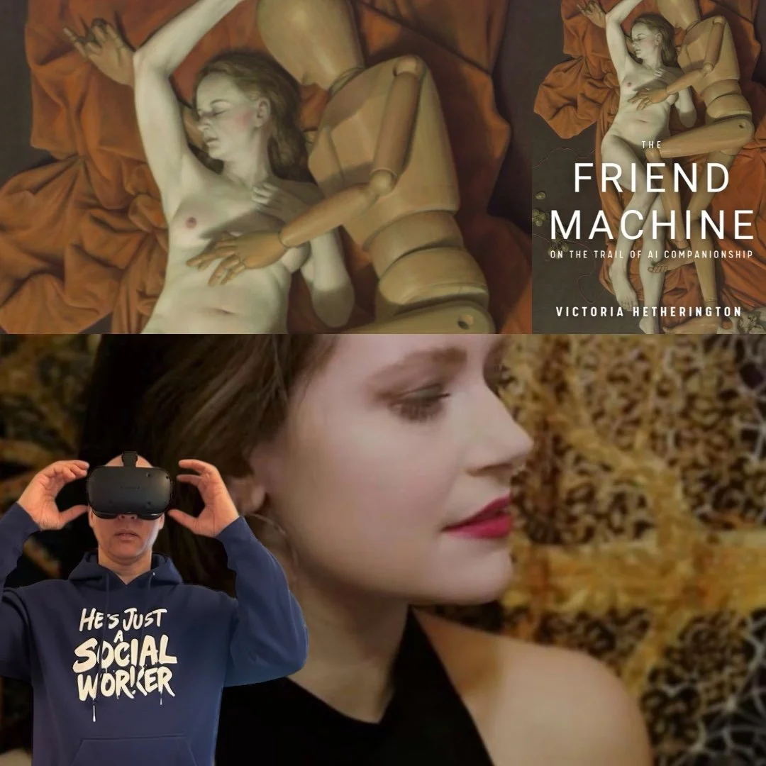 VICTORIA HETHERINGTON                                  “The Friend Machine.”