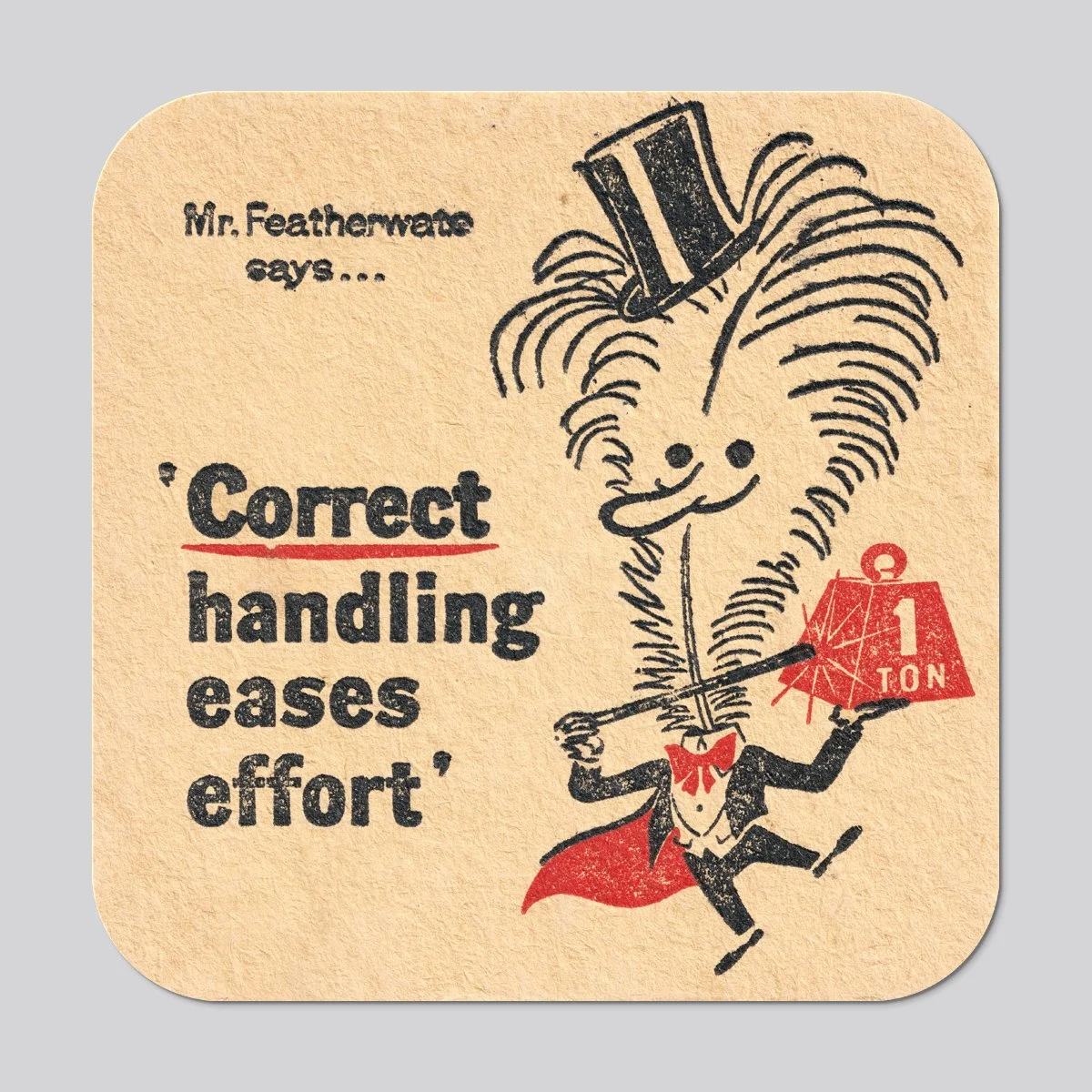 Mr Featherwate says ‘Correct Handling Eases Effort’ - RoSPA (c.1959)
