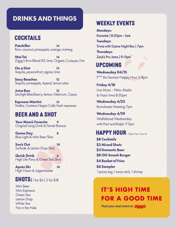 A menu listing drinks, cocktails, beer, shots, weekly events, upcoming events, and happy hour offers at a bar or restaurant. It includes details of specific drinks, prices, and event timings, with a bright yellow box advertising a high time for a good time.